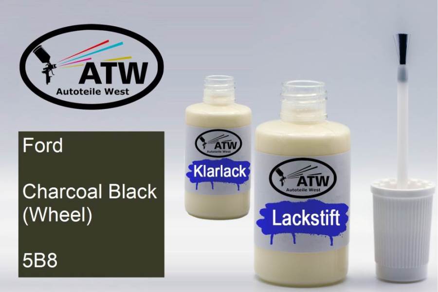 Ford, Charcoal Black (Wheel), 5B8: 20ml Lackstift + 20ml Klarlack - Set, von ATW Autoteile West.